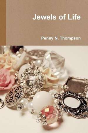 Jewels of Life de Penny N. Thompson