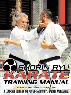 Shorin Ryu Karate Training Manual de George Alexander