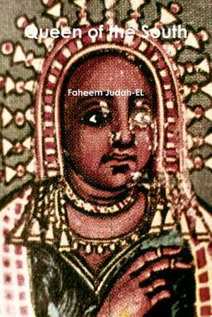 Queen of the South de Faheem Judah-El