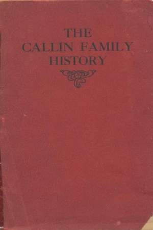 Callin Family History - 1911 de George W. Callin