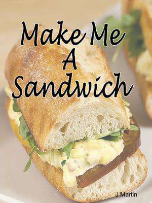 Make Me a Sandwich de Jamie Kilmartin