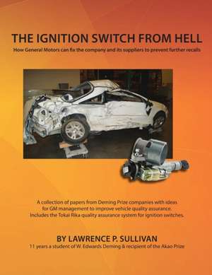 The Ignition Switch from Hell de Lawrence P. Sullivan