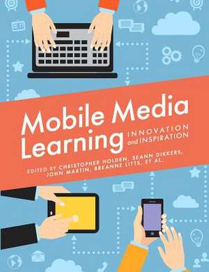 Mobile Media Learning de Christopher Holden