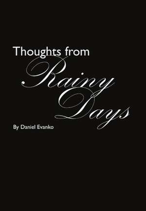 Thoughts from Rainy Days de Daniel Evanko