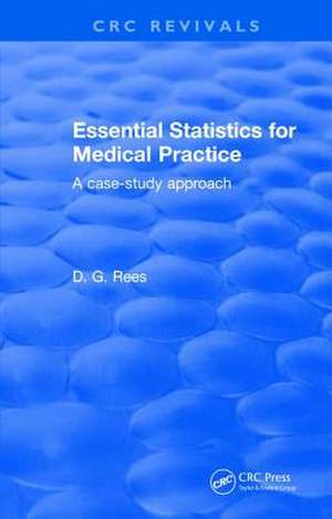 Essential Statistics for Medical Practice de D. G. Rees