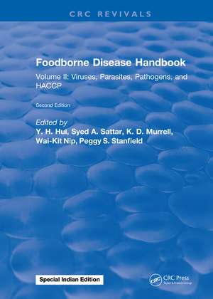 Foodborne Disease Handbook: Volume II: Viruses, Parasites, Pathogens, and HACCP de Y. H. Hui