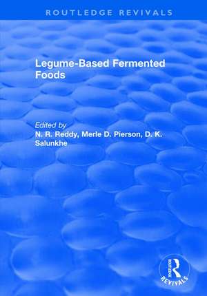 Legume Based Fermented Foods de N.R. Reddy