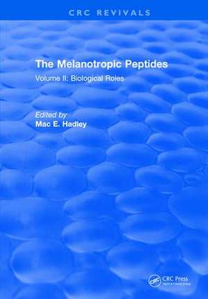 The Melanotropic Peptides: Volume II: Biological Roles de M.E. Hadley