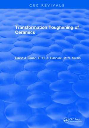 Transformation Toughening Of Ceramics de David J. Green