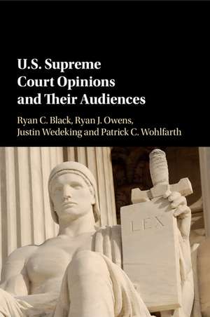 US Supreme Court Opinions and their Audiences de Ryan C. Black