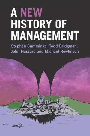 A New History of Management de Stephen Cummings