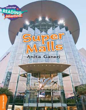 Cambridge Reading Adventures Super Malls Orange Band de Anita Ganeri