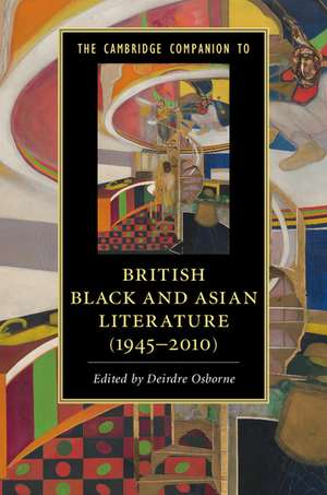 The Cambridge Companion to British Black and Asian Literature (1945–2010) de Deirdre Osborne