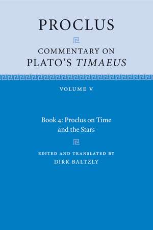 Proclus: Commentary on Plato's Timaeus: Volume 5, Book 4 de Proclus