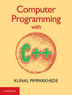 Computer Programming with C++ de Kunal Pimparkhede