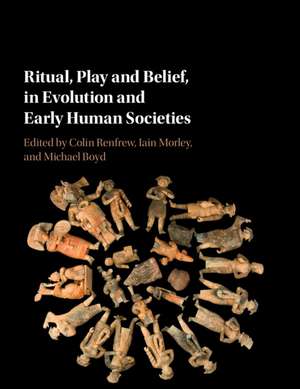 Ritual, Play and Belief, in Evolution and Early Human Societies de Colin Renfrew