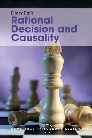 Rational Decision and Causality de Ellery Eells