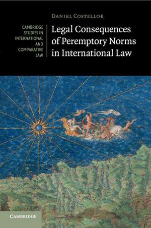 Legal Consequences of Peremptory Norms in International Law de Daniel Costelloe