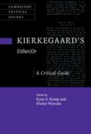 Kierkegaard's Either/Or: A Critical Guide de Ryan S. Kemp