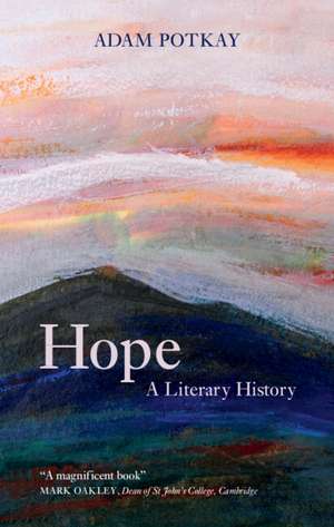 Hope: A Literary History de Adam Potkay