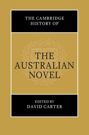 The Cambridge History of the Australian Novel de David Carter