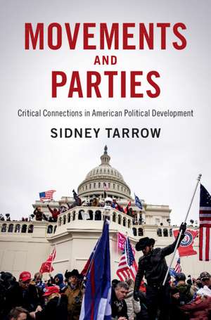 Movements and Parties: Critical Connections in American Political Development de Sidney Tarrow