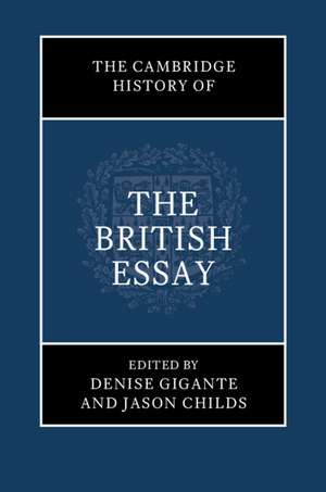 The Cambridge History of the British Essay de Denise Gigante