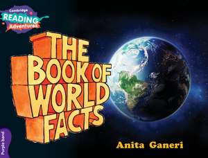 Cambridge Reading Adventures The Book of World Facts Purple Band de Anita Ganeri