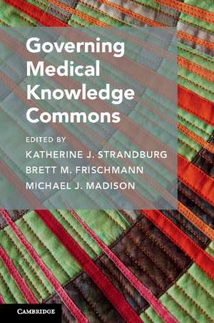 Governing Medical Knowledge Commons de Katherine J. Strandburg