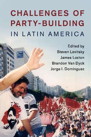 Challenges of Party-Building in Latin America de Steven Levitsky