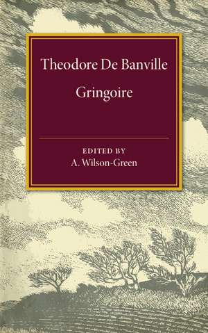 Gringoire: Comédie en un acte en prose de A. Wilson-Green