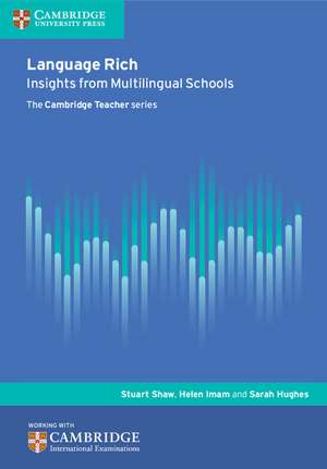 Language Rich: Insights from Multilingual Schools de Stuart Shaw