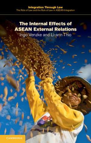 The Internal Effects of ASEAN External Relations de Ingo Venzke