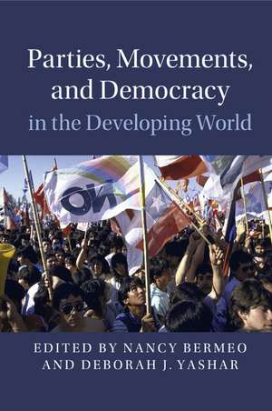 Parties, Movements, and Democracy in the Developing World de Nancy Bermeo