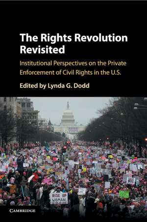 The Rights Revolution Revisited: Institutional Perspectives on the Private Enforcement of Civil Rights in the US de Lynda G. Dodd