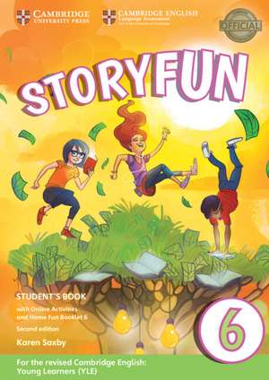 Storyfun Level 6 Student's Book with Online Activities and Home Fun Booklet 6 de Karen Saxby