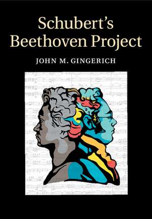 Schubert's Beethoven Project de John M. Gingerich