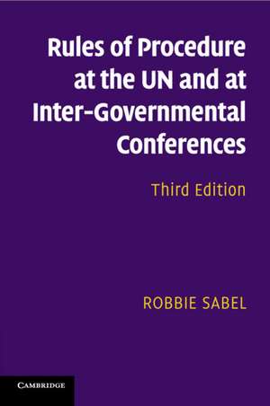 Rules of Procedure at the UN and at Inter-Governmental Conferences de Robbie Sabel