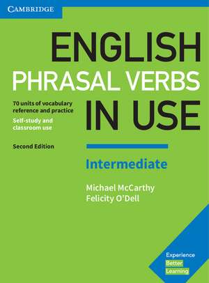 English Phrasal Verbs in Use Intermediate Book with Answers: Vocabulary Reference and Practice de Michael McCarthy