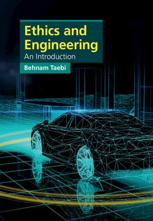 Ethics and Engineering: An Introduction de Behnam Taebi