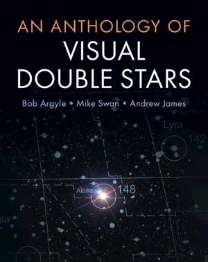 An Anthology of Visual Double Stars de Bob Argyle