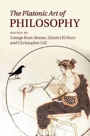 The Platonic Art of Philosophy de George Boys-Stones