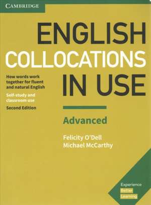 English Collocations in Use Advanced Book with Answers: How Words Work Together for Fluent and Natural English de Felicity O'Dell