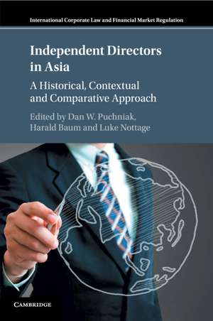 Independent Directors in Asia: A Historical, Contextual and Comparative Approach de Dan W. Puchniak