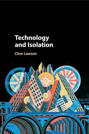 Technology and Isolation de Clive Lawson