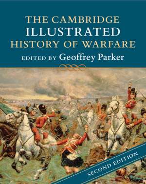 The Cambridge Illustrated History of Warfare de Geoffrey Parker