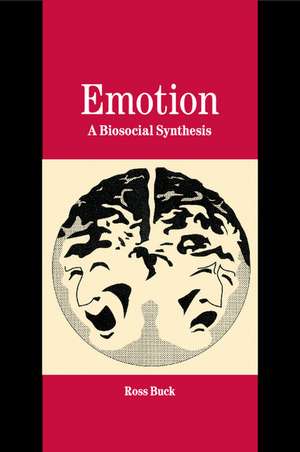 Emotion: A Biosocial Synthesis de Ross Buck