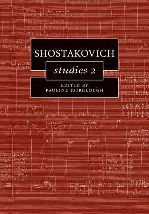 Shostakovich Studies 2 de Pauline Fairclough