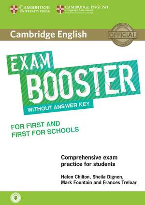 Cambridge English Exam Booster for First and First for Schools without Answer Key with Audio: Comprehensive Exam Practice for Students de Helen Chilton