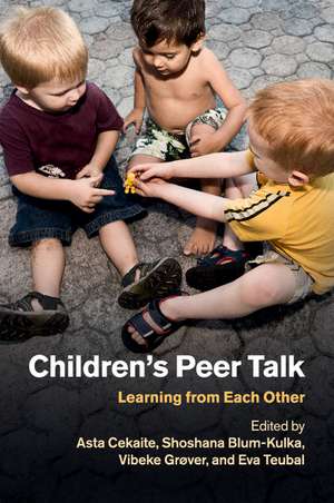 Children's Peer Talk: Learning from Each Other de Asta Cekaite